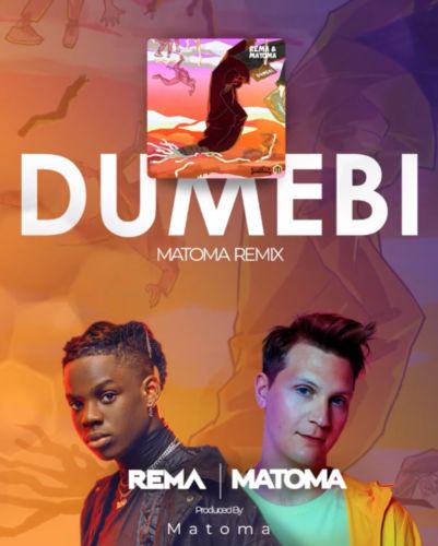 Rema x Matoma – “Dumebi” (Remix)