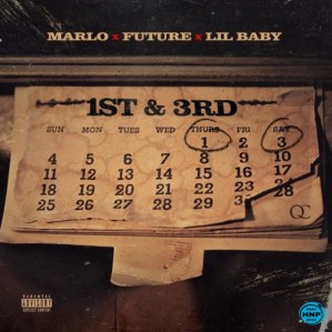 Marlo Ft. Lil Baby & Future – 1st N 3rd
