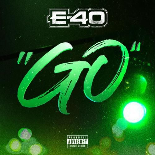 AUDIO: E-40 – Go