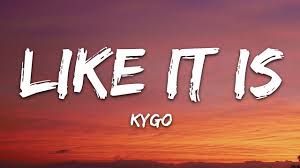 Download Mp3: Kygo - Like It Is Ft. Zara Larsson and Tyga » 9jamo