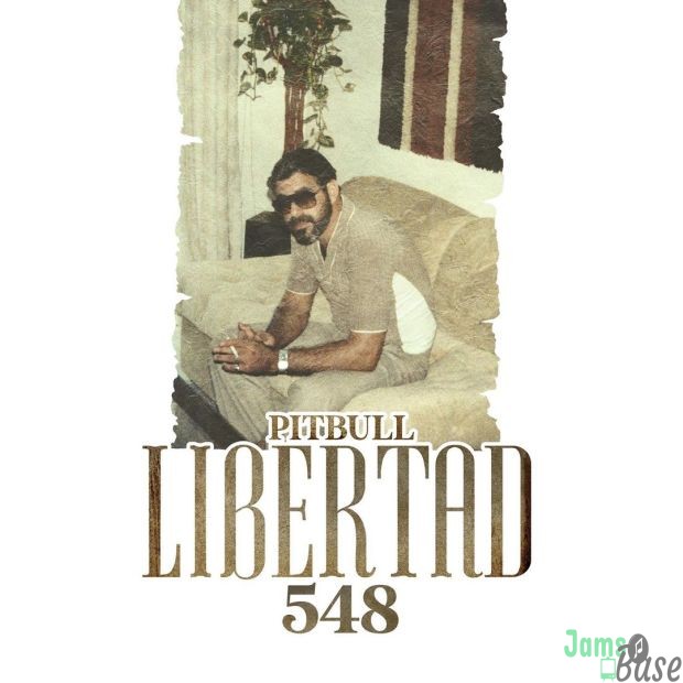 ALBUM: Pitbull – Libertad 548 Album Download