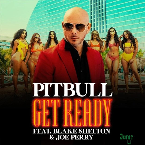 Pitbull Ft. Blake Shelton & Joe Perry – Get Ready Mp3