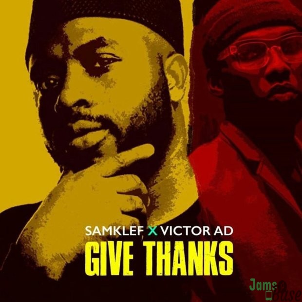 Samklef Ft. Victor AD – Give Thanks Mp3 Download