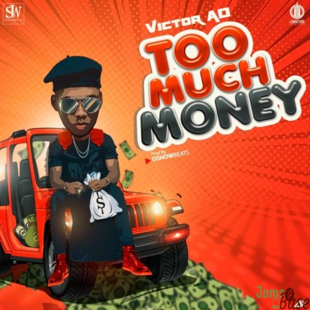 Victor AD – Too Much Money Mp3