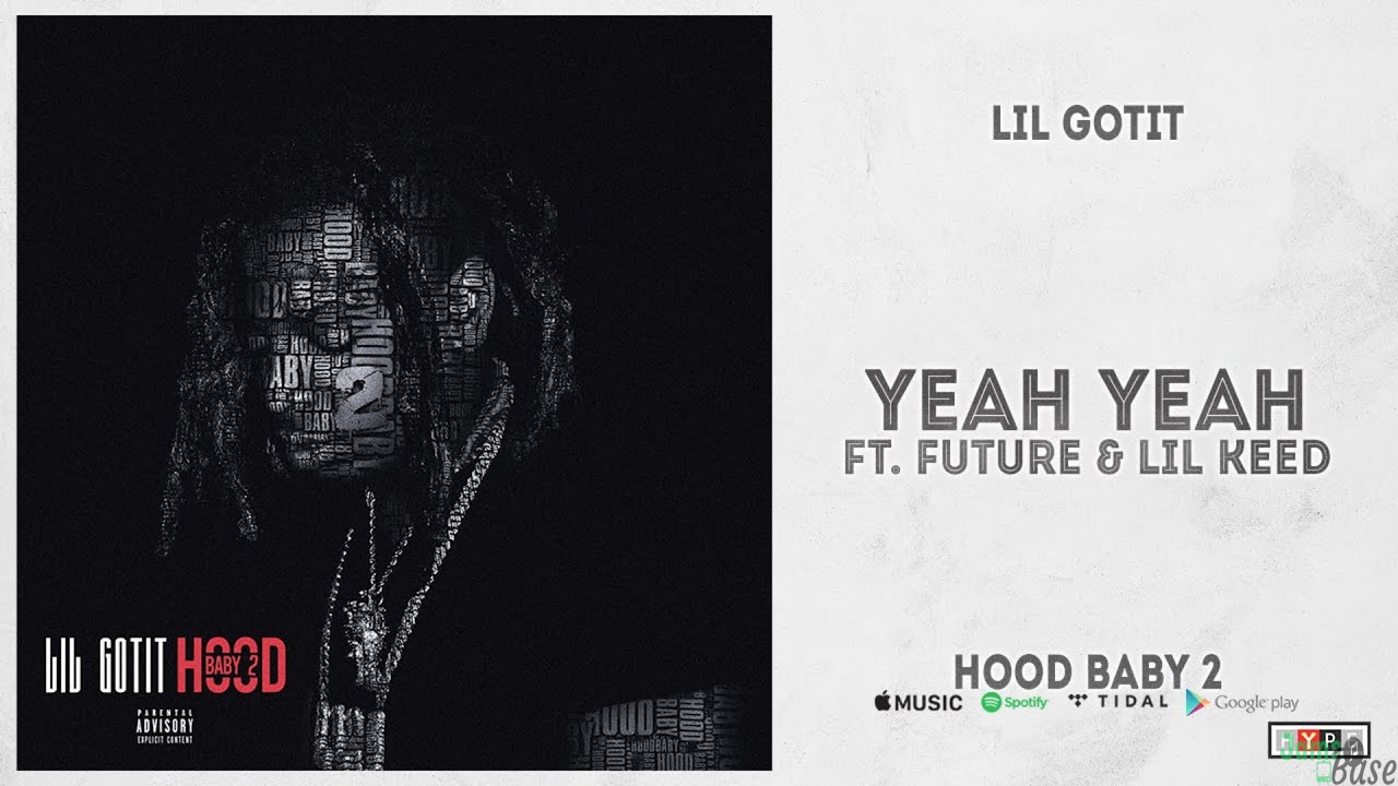 Lil Gotit Ft. Future & Lil Keed – Yeah Yeah