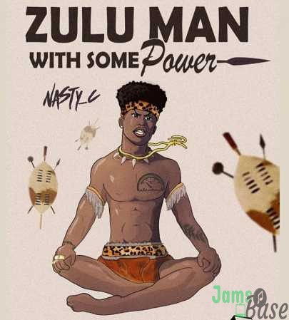 Nasty C – Zulu Man With Some Power Album (mp3 Download)
