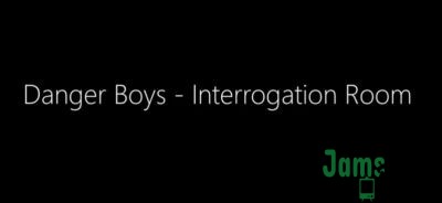 Danger Boys – Interrogation Room