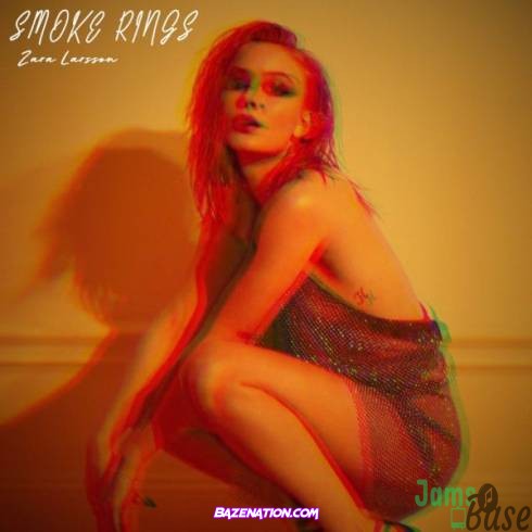 Zara Larsson – Smoke Rings (CDQ) Mp3 Download