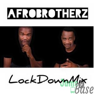 Afro Brotherz – Lockdown Mix mp3