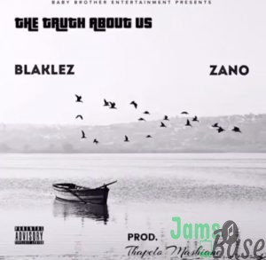 Blaklez – The Truth About Us ft. Zano Mp3