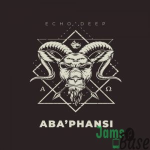 Echo Deep – Aba’phansi (Original Mix) Mp3 Download