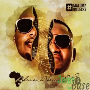 Malumz on Decks – Taba Tsa Hao (Afro Brotherz Spirit Remix) Mp3