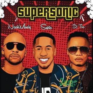 SUPTA - SuperSonic ft. NaakMusiQ & DJ Tira Mp3