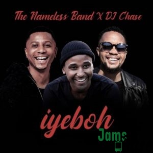 The Nameless Band - Iyebo ft. DJ Chase Mp3