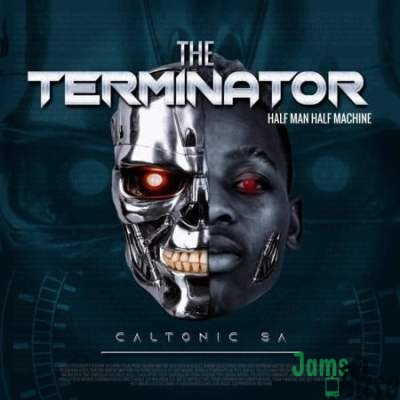 ALBUM: Caltonic SA – The Terminator Zip download