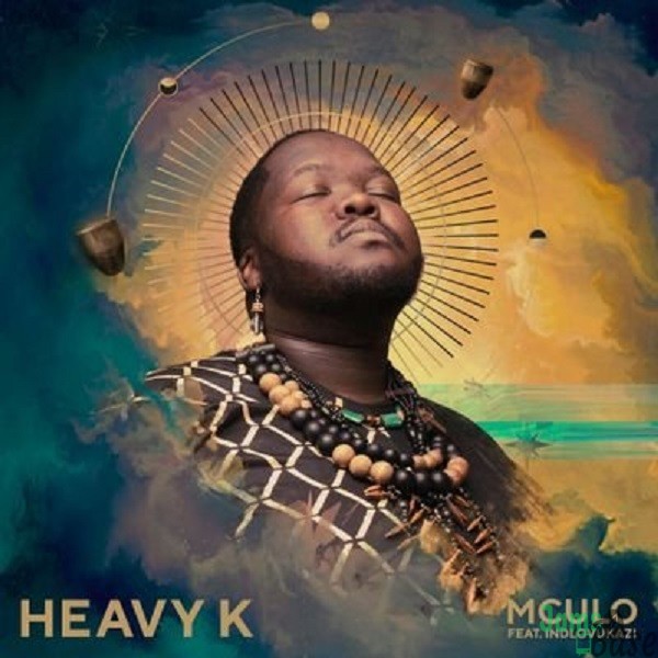 Heavy K – Mculo ft. Indlovukazi